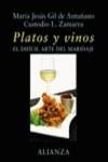 PLATOS Y VINOS | 9788420642802 | GIL DE ANTUÑANO, MARÍA JESÚS/ZAMARRA, CUSTODIO L.