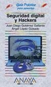 SEGURIDAD DIGITAL Y HACKERS | 9788441517820 | GUTIÉRREZ GALLARDO, JUAN DIEGO