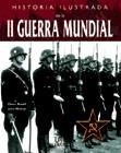 HISTORIA ILUSTRADA DE LA II GUERRA MUNDIAL | 9788466210515 | BOOTH, OVEN/WALTN, JOHNSECONSAT CONSULTORE