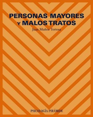 PERSONAS MAYORES Y MALOS TRATOS | 9788436819175 | MUÑOZ TORTOSA, JUAN