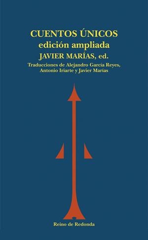 CUENTOS UNICOS | 9788493147181 | MARIAS, JAVIER (ED)
