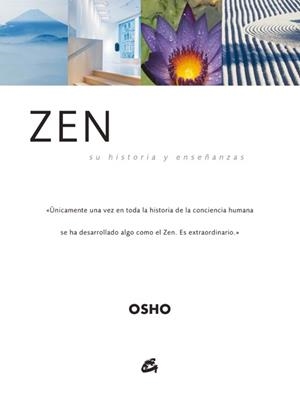 ZEN, SU HISTORIA Y ENSEÑANZAS | 9788484450986 | OSHO