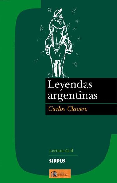 LEYENDAS ARGENTINAS | 9788489902732 | CLAVERO, CARLOS