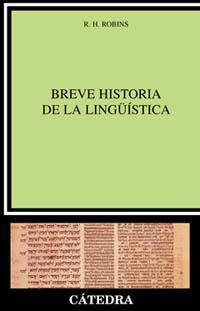 BREVE HISTORIA DE LA LINGÜISTICA | 9788437618036 | ROBINS, R. H.