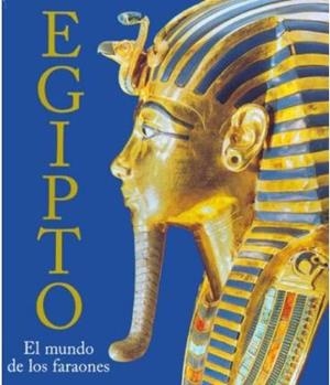 EGIPTO. EL MUNDO DE LOS FARAONES | 9783833111068 | VARIOS