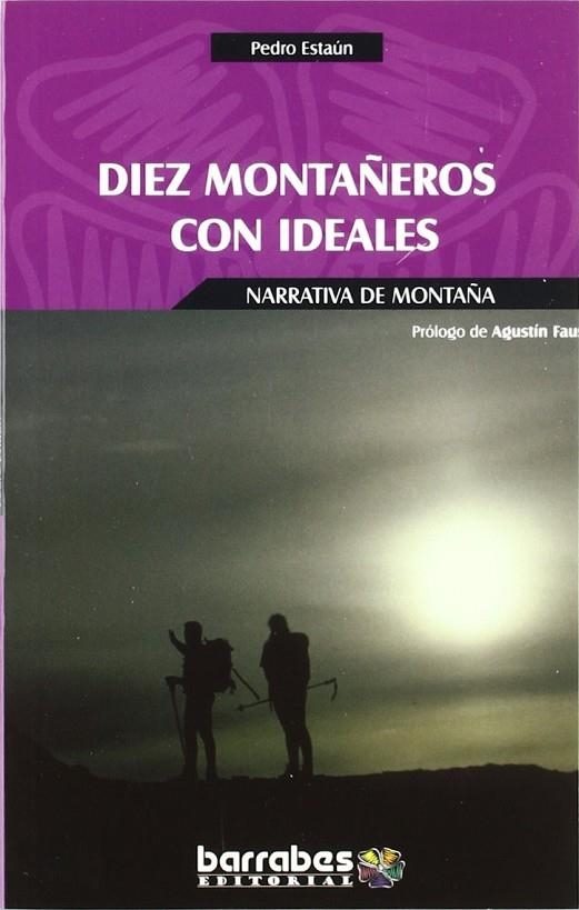 DIEZ MONTAÑEROS CON IDEALES | 9788495744524 | ESTAUN, PEDRO