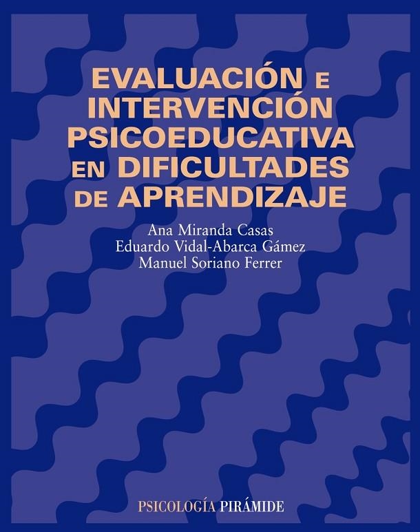 EVALUACION E INTERVENCION PSICOEDUCATIVA EN DIFICULTADES DE | 9788436814576 | MIRANDA / VIDAL-ABARCA / SORIANO