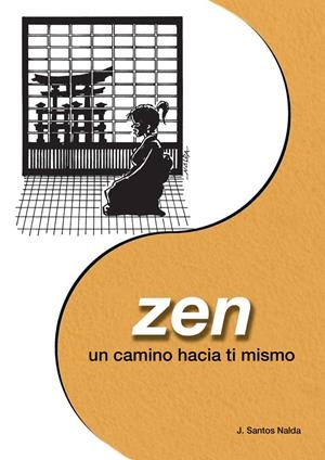 ZEN, UN CAMINO HACIA TI MISMO | 9788420303642 | SANTOS NALDA, J