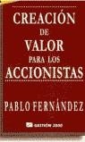 CREACION DE VALOR PARA LOS ACCIONISTAS | 9788480884457 | FERNANDEZ, PABLO