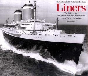 LINERS THE GOLDEN AGE | 9783829028622 | FOX, ROBERT