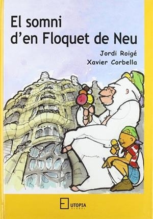 SOMNI D'EN FLOQUET DE NEU, EL | 9788495987198 | ROIGÉ, JORDI/CORBELLA, XAVIER