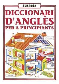 DICCIONARI D' ANGLES PER A PRINCIPIANTS | 9788430588008 | SUSAETA