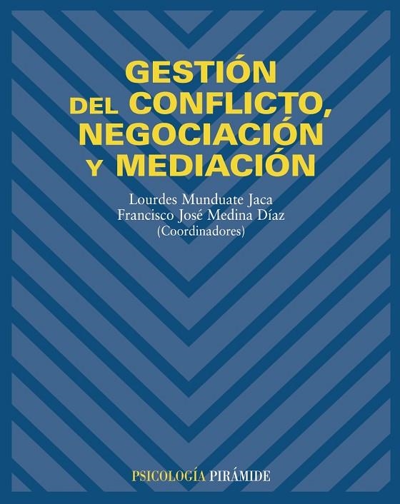 GESTION DEL CONFLICTO, NEGOCIACION Y MEDIACION | 9788436819243 | MUNDUATE, LOURDES