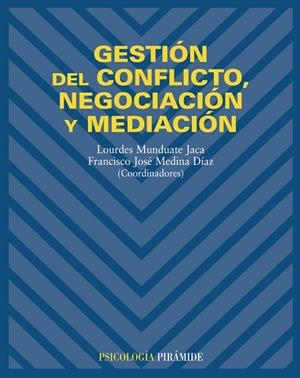 GESTION DEL CONFLICTO, NEGOCIACION Y MEDIACION | 9788436819243 | MUNDUATE, LOURDES