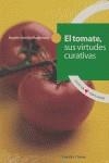 TOMATE SUS VIRTUDES CURATIVAS, EL | 9788496106383 | GARRIDO MONTAÑANA, ROGELIO