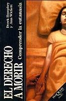 DERECHO A MORIR COMPRENDER LA EUTANASIA | 9788483109977 | HUMPHRY, DEREK - WICKETT