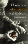 MEDICO, EL ENFERMO Y EL FILOSOFO, EL | 9788497342568 | LAGREE, JACQUELINE
