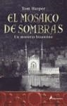 MOSAICO DE SOMBRAS | 9788478889341 | HARPER, TOM