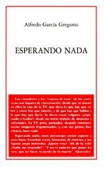 ESPERANDO NADA | 9788489753372 | GARCIA GREGORIO, ALFREDO