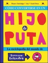 COMO CONVERTIRSE EN UN HIJO DE PUTA | 9788495825896 | ENTRIALGO, MAURO