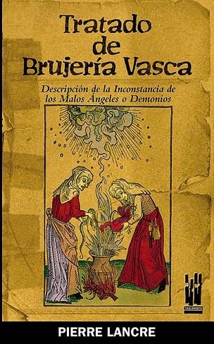 TRATADO DE BRUJERIA VASCA | 9788481363791 | LANCRE, PIERRE DE