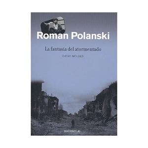 ROMAN POLANSKI, LA FANTASIA DEL ATORMENTADO | 9788489564442 | MOLDES, DIEGO