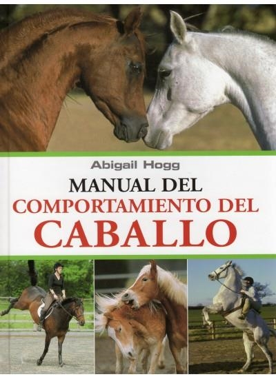 MANUAL DEL COMPORTAMIENTO DEL CABALLO | 9788428214056 | HOGG, ABIGAIL