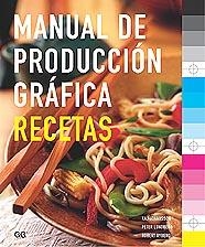 MANUAL DE PRODUCCIÓN GRÁFICA. RECETAS | 9788425217395 | AAVV