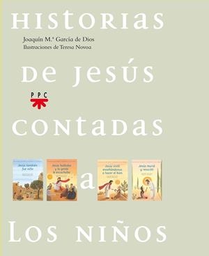 HISTORIAS DE JESUS CONTADAS A LOS NIÑOS | 9788428818070 | GARCIA DE DIOS DOMINGUEZ, JOAQUIN MARIA (1931- )