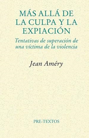 MAS ALLA DE LA CULPA Y LA EXPIACION | 9788481916430 | AMERY, JEAN