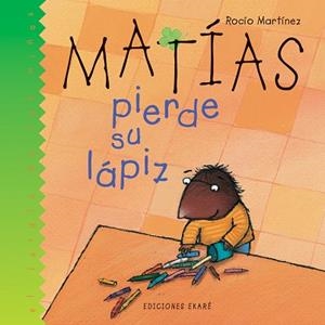 MATIAS PIERDE SU LÁPIZ | 9789802572991 | MARTÍNEZ, ROCIO