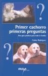 PRIMER CACHORRO PRIMERAS PREGUNTAS | 9788493265977 | RODRIGUEZ, CARLOS