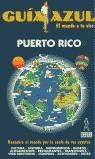 PUERTO RICO GUIA AZUL | 9788480232807