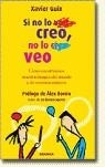 SI NO LO CREO NO LO VEO | 9788475777269 | GUIX, XAVIER
