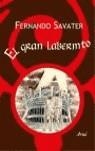 GRAN LABERINTO, EL | 9788434444782 | SAVATER, FERNANDO