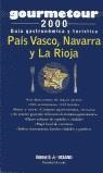 PAIS VASCO NAVARRA Y LA RIOJA GOURMETOUR 2000 | 9788449415951 | MIGUEL, ÁNGEL DE / COORD.