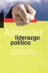 APRENDER LIDERAZGO POLITICO | 9788449317040 | LOPEZ CAMPS, JORDI - LEAL FERNANDEZ, ISAURA
