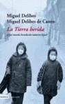 TIERRA HERIDA, LA | 9788423337101 | DELIBES, MIGUEL