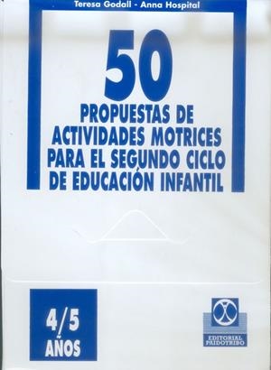 50 PROPUESTAS ACTIVIDADES MOTRICES 4/5 AÑOS | 9788480194723 | GODALL,TERESA  HOSPITAL,ANNA