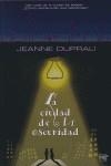 CIUDAD DE LA OSCURIDAD, LA | 9788496284555 | DUPRAU JEANNE