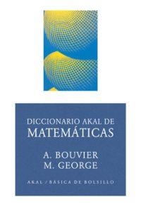DICCIONARIO AKAL DE MATEMATICAS | 9788446012542 | BOUVIER