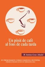 POSIT DE CAFE AL FONS DE CADA TARDA, UN | 9788497911061 | GRAU I ABADAL, M. ANTÒNIA
