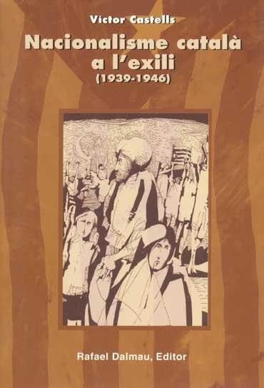 NACIONALISME CATALA A L'EXILI (1939-1946) | 9788423206780 | CASTELLS, VICTOR