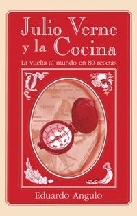 JULIO VERNE Y LA COCINA | 9788496107311 | ANGULO, EDUARDO