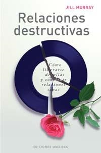 RELACIONES DESTRUCTIVAS | 9788497771313 | MURRAY, JIL