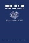 ENTRE TU Y YO, COCINA PARA PAREJAS | 9788420643724 | MARRODAN PRADOS, IGONE