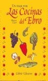 VIAJE POR LAS COCINAS DEL EBRO, UN | 9788482112534 | CLAVE, MONTSE