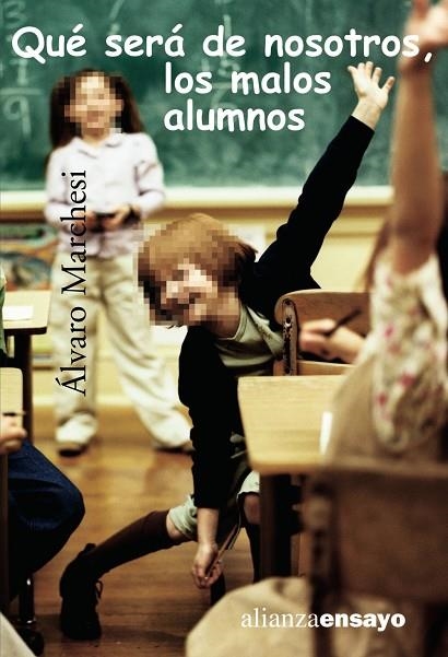 QUE SERA DE NOSOTROS LOS MALOS ALUMNOS | 9788420642666 | MARCHESI, ALVARO