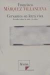 CERVANTES EN LETRA VIVA | 9788493392161 | MARQUEZ VILLANUEVA, FRANCISCO