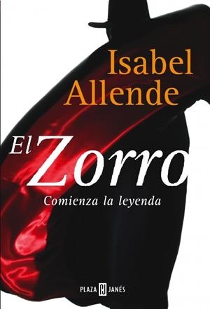 ZORRO COMIENZA LA LEYENDA, EL | 9788401335556 | ALLENDE, ISABEL